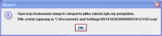 w oknie tym program proponuje zapisanie wyeksportowanego pliku w folderze Moje dokumenty ; oczywiście można wybrać inne miejsce zapisu (należy wówczas w polu Zapisz w rozwinąć listę i wskazać miejsce