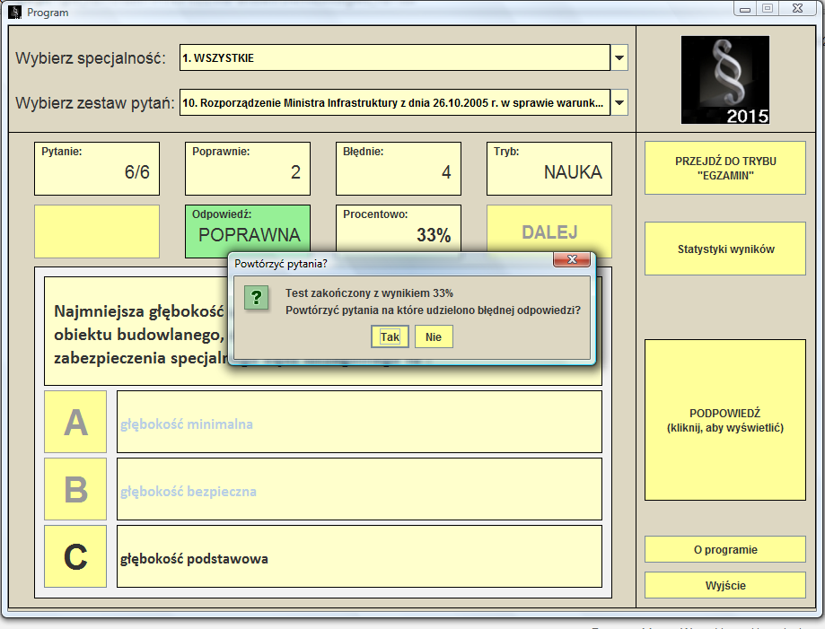 6. PYTAJ DO SKUTKU W programie została zastosowana jako jedyna na rynku funkcja PYTAJ DO SKUTKU, która powoduje powtórne wyświetlanie się pytań, na które udzieliło się błędnej odpowiedzi.