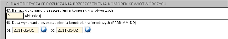 8. Wniosek o rozliczenie świadczenia, gdy w trakcie tej samej hospitalizacji wykonano więcej niż jedno przeszczepienie komórek krwiotwórczych Dane do wniosku uzupełnia się w sposób identyczny, jak