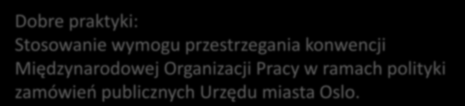 powyżej 40% Dobre praktyki: Stosowanie wymogu przestrzegania konwencji