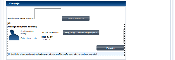 Ekran.9. Decyzja sposobu podpisania profilu zaufanego NaleŜy:. Wybrać przycisk Podpisz profilem zaufanym.