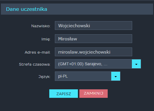 Zarządzanie uczestnikami W celu dodania uczestnika spoza listy klikamy przycisk DODAJ UCZESTNIKA. Wypełniamy pola formularza: imię, nazwisko, adres e-mail, strefa czasowa, język.