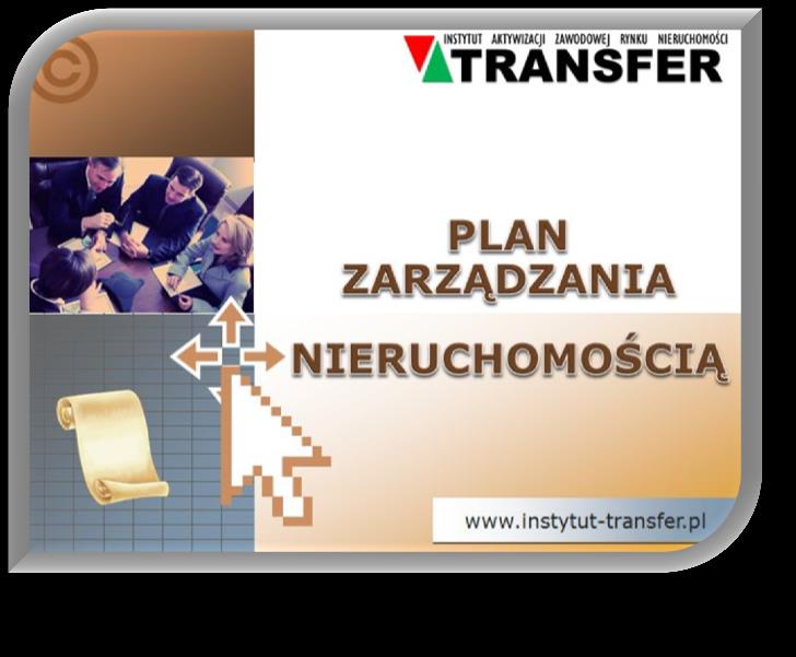 Plan zarządzania ą ( 4 godziny edukacyjne ) Szkolenie polecamy pracownikom samorządowym managerom szczebla kierowniczego określenie stanu prawnego, technicznego i funkcjonalnego analiza rynku analiza