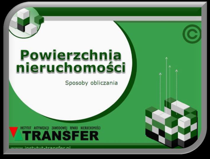 Obliczanie powierzchni ( 4 godziny edukacyjne ) Szkolenie polecamy Właścicielom i najemcom pracownikom samorządowym managerom szczebla kierowniczego zasady obmiaru przedmiot i sposób obmiaru