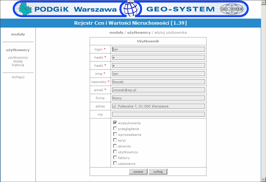 Rejestr Cen i Wartości Nieruchomości 15 Opis pól do wprowadzenia: Nazwa pola Login Hasło Hasło Imię Nazwisko Email Firma Adres Wyszukiwanie Przeglądanie Wprowadzanie Teryt Słowniki UŜytkownicy