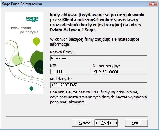 Rejestracja i aktywacja Sage Symfonia Kadry i Płace 5 Wyrażenie zgody na przetwarzanie danych firmy dla celów marketingowych nie ma wpływu na proces rejestracji i aktywacji, daje natomiast możliwość