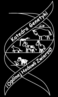 SZKOŁA GŁÓWNA GOSPODARSTWA WIEJSKIEGO W WARSZAWIE KATEDRA GENETYKI I OGÓLNEJ HODOWLI ZWIERZĄT adnotacje: Dotyczy Projektu pt.