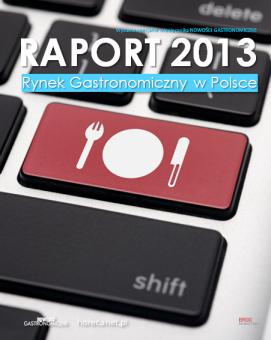 RYNEK GASTRONOMICZNY W POLSCE RAPORT Coroczna, specjalna publikacja stanowiąca kompendium wiedzy na temat rynku gastronomicznego w Polsce, a w niej: analiza rynku zagadnienia franczyzny preferencje