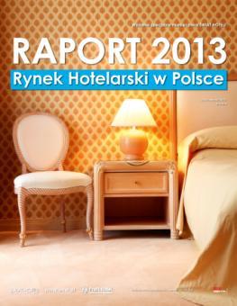 RYNEK HOTELARSKI W POLSCE RAPORT Coroczna, specjalna publikacja stanowiąca kompendium wiedzy na temat rynku hotelarskiego w Polsce.