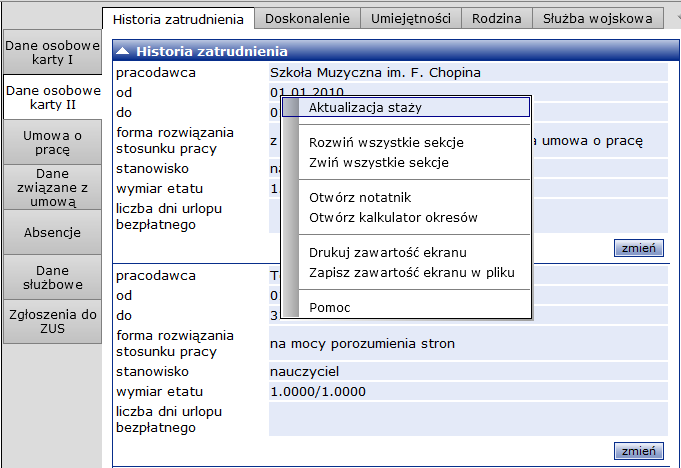 i urlopy bezpłatne? 6/8 Obliczenie stażu pracy pracownika wynikającego z historii zatrudnienia 1. W kartotece pracownika wybierz zakładkę Dane osobowe karty II. 2.