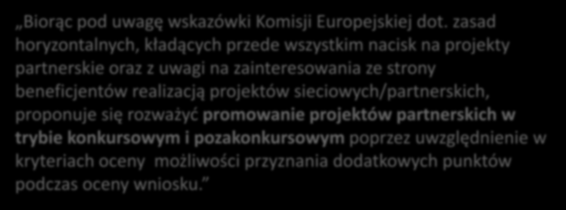 Rekomendacje dla Warmii i Mazur Biorąc pod uwagę wskazówki Komisji Europejskiej dot.