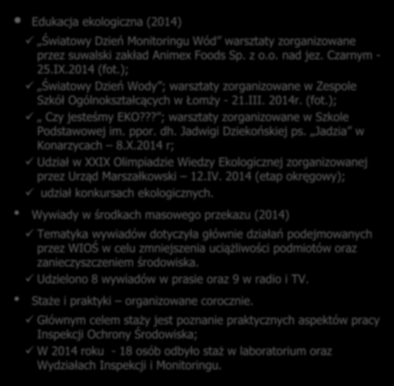 Edukacja ekologiczna (2014) Światowy Dzień Monitoringu Wód warsztaty zorganizowane przez suwalski zakład Animex Foods Sp. z o.o. nad jez. Czarnym - 25.IX.2014 (fot.
