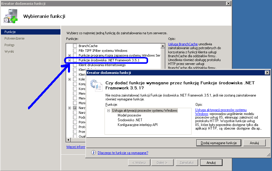 Pomoc techniczna Instalacja składników Internetowych Usług Informacyjnych Windows 2008 Dla systemu Windows 2008 konieczne będzie dodanie funkcji środowiska.net oraz PowerShell.