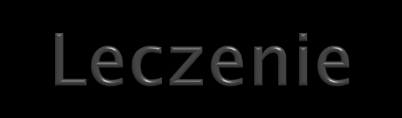 W leczeniu stosuje się m.in.