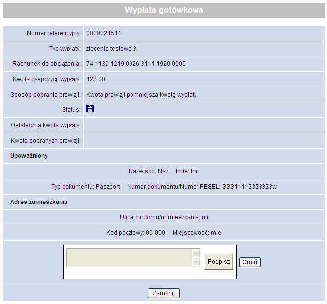 Rys. 13. Okno zlecenia wypłaty gotówkowej podpis Naciśnij przycisk Podpisz. Po prawidłowym podpisie pojawi się komunikat informujący o tym, że wypłata została zaakceptowana.