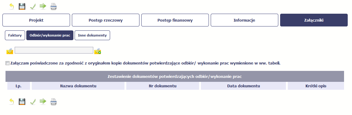 Po załączeniu dokumentów możesz je usunąd (także wszystkie naraz) lub podejrzedpoprzez funkcje dostępne w tabeli: Usuo Usuo wszystkie Podgląd Odbiór/wykonanie prac W tej sekcji, dostępne dla