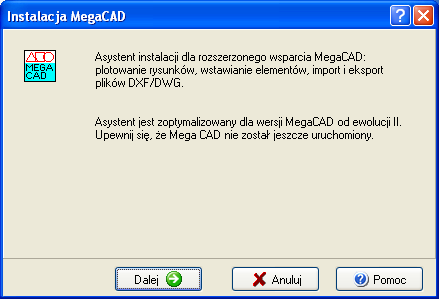 Zarządzanie rysunkami Asystent instalacji MegaCAD 174 Asystent instalacji MegaCAD Asystent instaluje rozszerzone aplikacje MegaCAD Office Managera: sporządzanie nagłówków dla nowych rysunków,