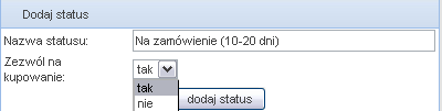 1.5 Dodawanie statusu dostępności produktu W zakładce Produkty wybieramy Statusy W sekcji Dodaj status wpisujemy nazwę naszego statusu oraz określamy czy będzie możliwośd kupowania.