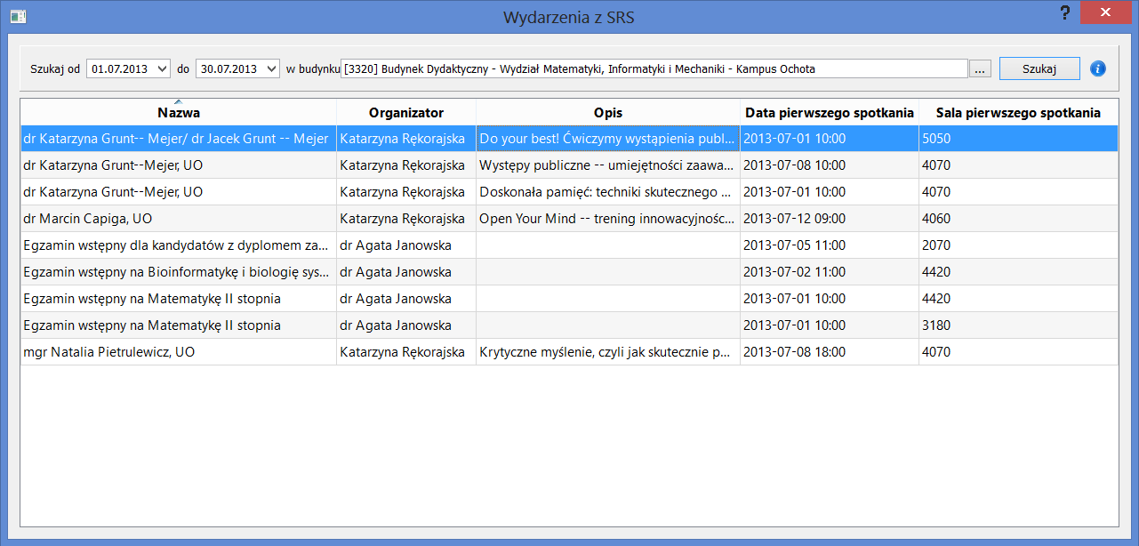 5.8 Raporty ROZDZIAŁ 5. FUNKCJE I NARZĘDZIA W oknie wydarzeń z SRS (rys. 5.7) należy wybrać początkową i końcową datę spotkań należących do wydarzeń oraz budynek, dla którego ma zostać wygenerowana lista, a następnie kliknąć w przycisk Szukaj.
