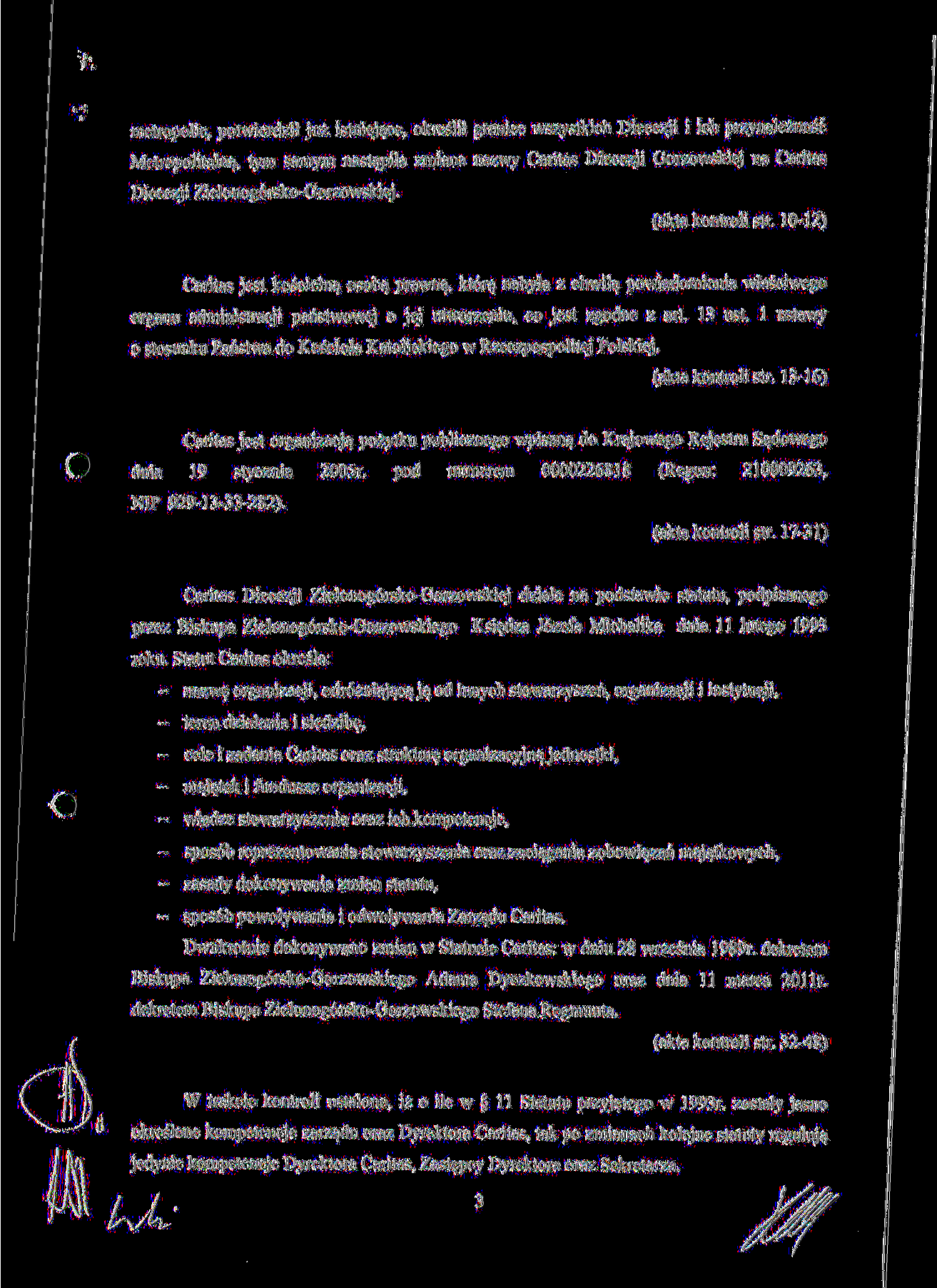 ! metropolie, potwierdzii juz istmej^ce, okreslit granice wszystkich Diecezji i ich przynaleznosc Metropolitalna_, tym samym nastajpila zmiana nazwy Caritas Diecezji Gorzowskiej na Caritas Diecezji