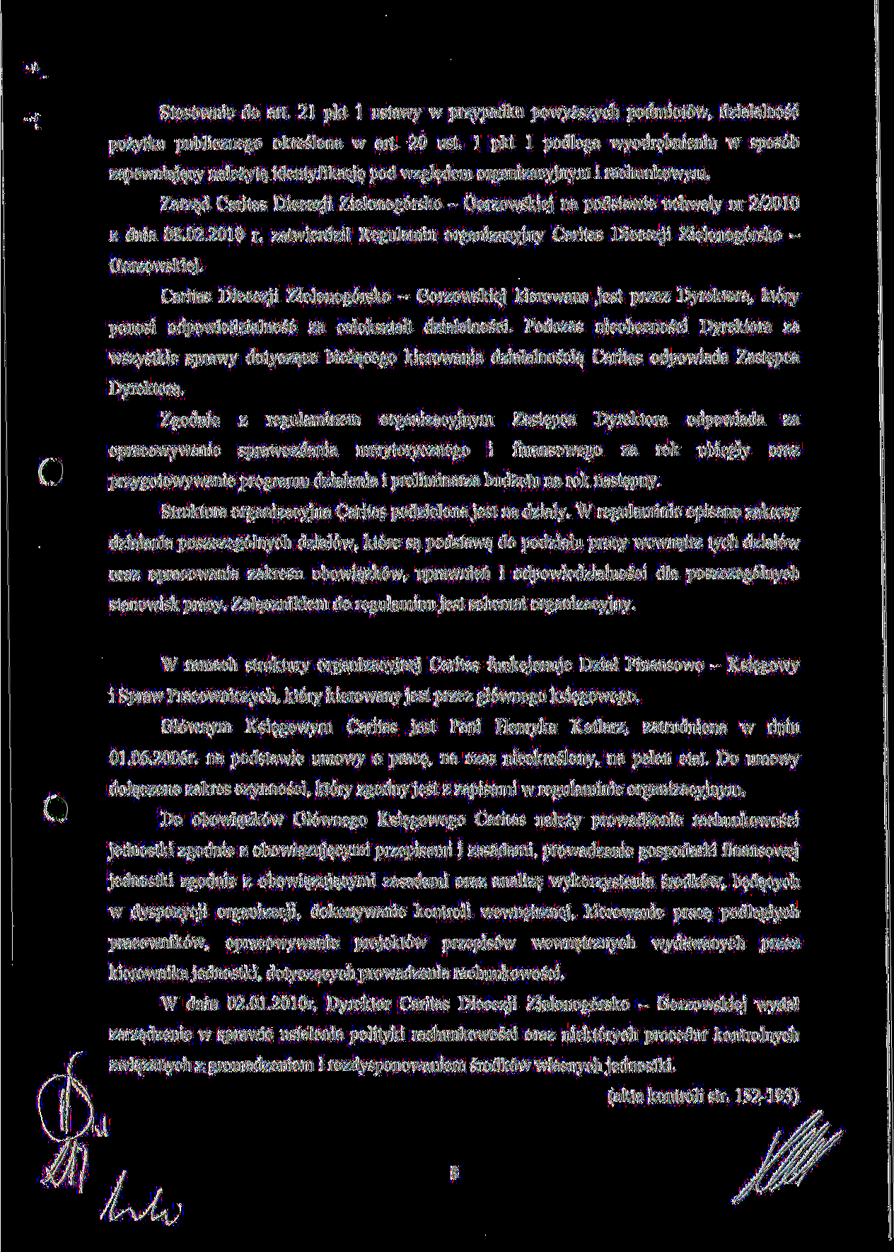 Stosownie do art. 21 pkt 1 ustawy w przypadku powyzszych podmiot6w, dzialalnosc pozytku publicznego okreslona w art. 20 ust.
