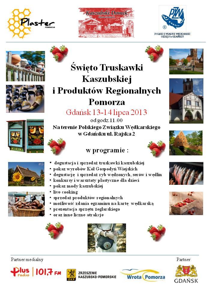 Od 2013 roku na terenie PZW w Gdańsku jest organizowane Święto Truskawki Kaszubskiej i Produktów Regionalnych Pomorza Impreza co roku