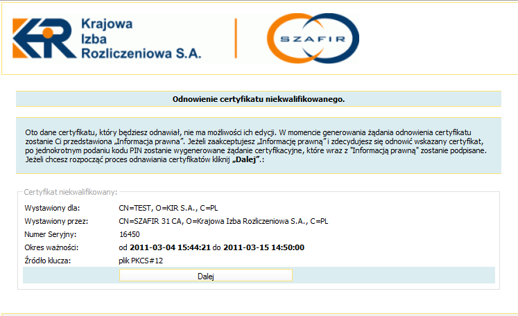 16 Instrukcja odnawiania certyfikatów przez www Wybieramy właściwy certyfikat wciskając przycisk Wybierz.