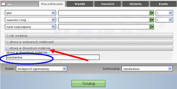 Wyszukiwanie poprzez słowo w dowolnym indeksie Natomiast wyszukiwanie poprzez słowo w dowolnym indeksie umożliwia nam