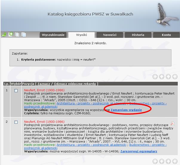 Krok czwarty Jeśli okażę się, że potrzebna Ci książka jest właśnie wypożyczona, wówczas możesz ją zamówić. Zamawiam wydanie dotyczy dokumentów, które w chwili obecnej zostały wypożyczone.