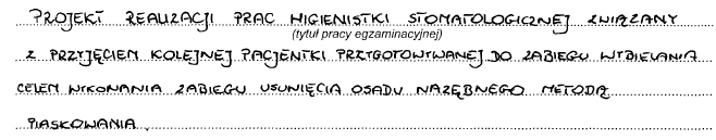 Rozwiązanie zadania egzaminacyjnego w zawodzie higienistka stomatologiczna polegało na opracowaniu projektu realizacji prac związanych z przyjęciem pacjenta i wykonaniem zleconego zabiegu.