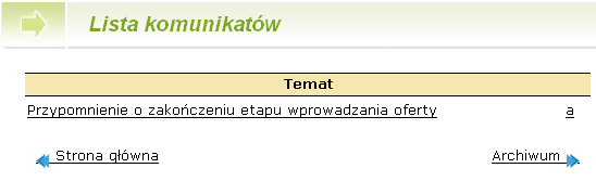 Komunikaty Rysunek 124. Przykładowy komunikat wyświetlony po zalogowaniu się do systemu.. Użytkownik Punktu Naboru posiada również możliwość wyświetlenia już przeczytanych komunikatów.