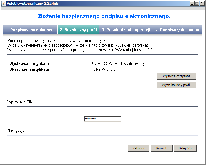 Na kolejnym ekranie aplikacja wyszukuje certyfikat kwalifikowany użytkownika. Należy podać PIN i nacisnąć przycisk Dalej. Rysunek 52.