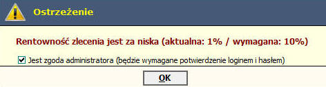 Blokowanie zleceń ze zbyt niską marżą Umożliwiono przyjmowanie zleceń ze zbyt niską marżą.
