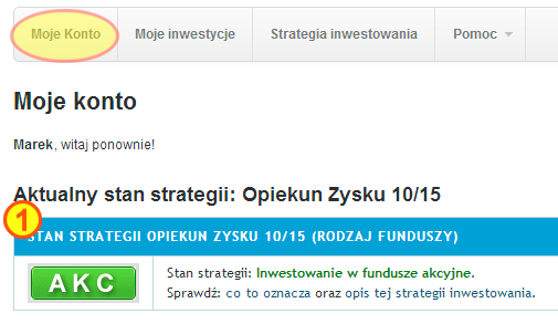 JAK INWESTOWAĆ? CZYLI STRATEGIA INWESTOWANIA To najważniejsza funkcja portalu. Dlatego inwestor odnajdzie ją od razu po zalogowaniu. Ikona AKC wskazuje na: inwestowanie w fundusze akcyjne.
