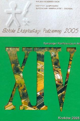 Mat. Szkoły Eksploatacji Podziemnej. Sympozja i Konferencje nr 64. Wyd. Instytutu GSMiE PAN Kraków s.