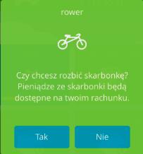 3.3. Dokładanie środków do skarbonki Wolne środki można dołożyć do skarbonki przez przesunięcie ikony znajdującej się w prawym dolnym rogu nad wybraną skarbonkę, a następnie przesunięcie suwaka o