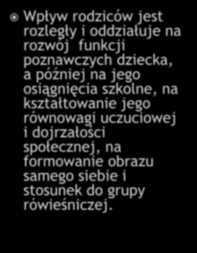 kształtowanie jego równowagi uczuciowej i dojrzałości