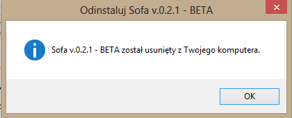 Deinstalacja następuje z menu Windows Start / Programy poprzez wybranie Sofa / Deinstalacja programu Sofa v 0.1.1 Beta. Kreator programu spyta użytkownika czy na pewno chce odinstalować aplikację.