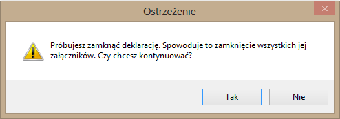 PrtSc 11 - zamykanie zakładki W przypadku próby zamknięcia deklaracji głównej pojawi się Ostrzeżenie PrtSc 12 - ostrzeżenie o zamknięciu Obsługa załączników Dodawanie załącznika Dodawanie załączników