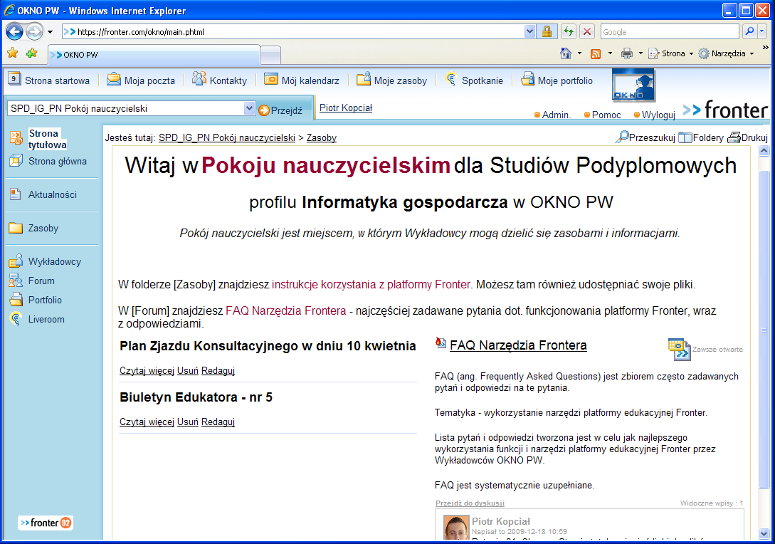 Rysunek 6. Pokój nauczycielski studiów podyplomowych na specjalności Informatyka gospodarcza Odpowiednikiem Sali studentów jest dla osób prowadzących zajęcia tzw. Pokój nauczycielski rysunek 6.