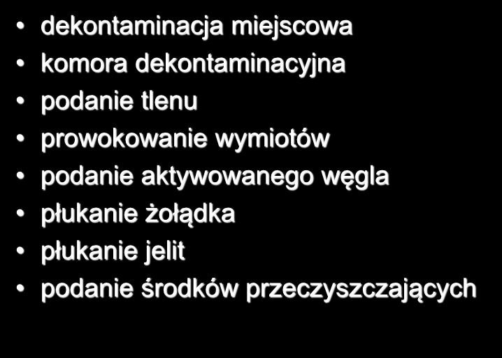 DEKONTAMINACJA dekontaminacja miejscowa komora dekontaminacyjna podanie tlenu prowokowanie