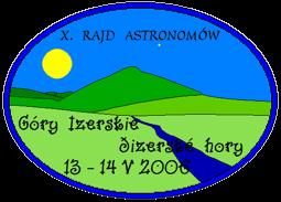 Astronomowie w Górach Izerskich 13-14 V 2006 10-ty Rajd Astronomów