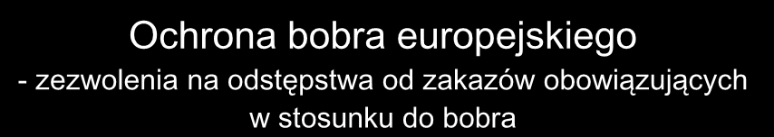 - 30 osobników odstrzelono 13 2006 r. - 180 osobników odstrzelono 44 2007 r.