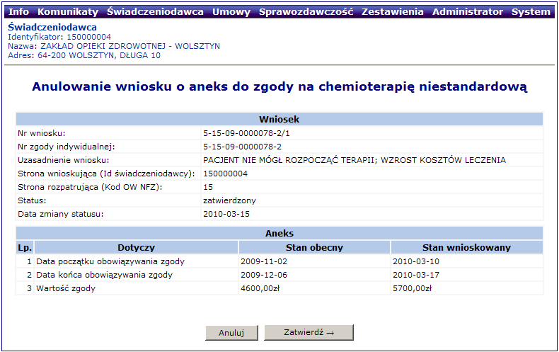 Rys. 10.9 Zatwierdzanie wniosku o aneks Opcja Zatwierdź spowoduje potwierdzenie zatwierdzenia wniosku. Otrzyma on status: wystawiony. 10.3.