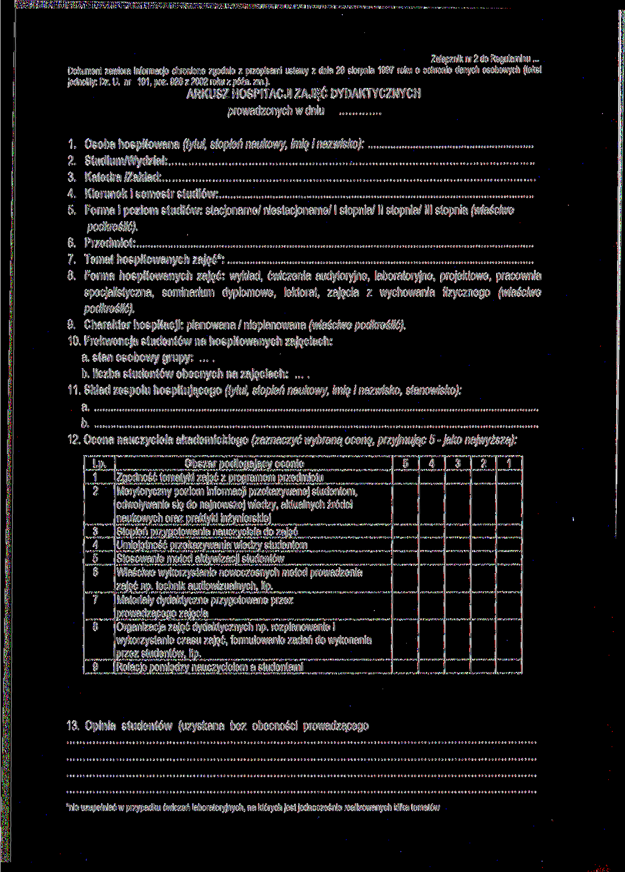 Załącznik nr 2 do Regulaminu... Dokument zawiera informacje chronione zgodnie z przepisami ustawy z dnia 29 sierpnia 1997 roku o ochronie danych osobowych (tekst jednolity: Dz. U. nr 101, póz.