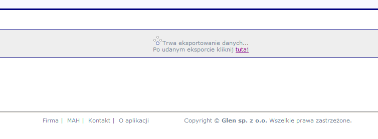 Strona 9/10 Po wykonaniu eksportu do pliku okno raportu zostanie zamknięte i możemy przejśd do listy raportów wciskając łacze tutaj jak na poniższym ekranie.