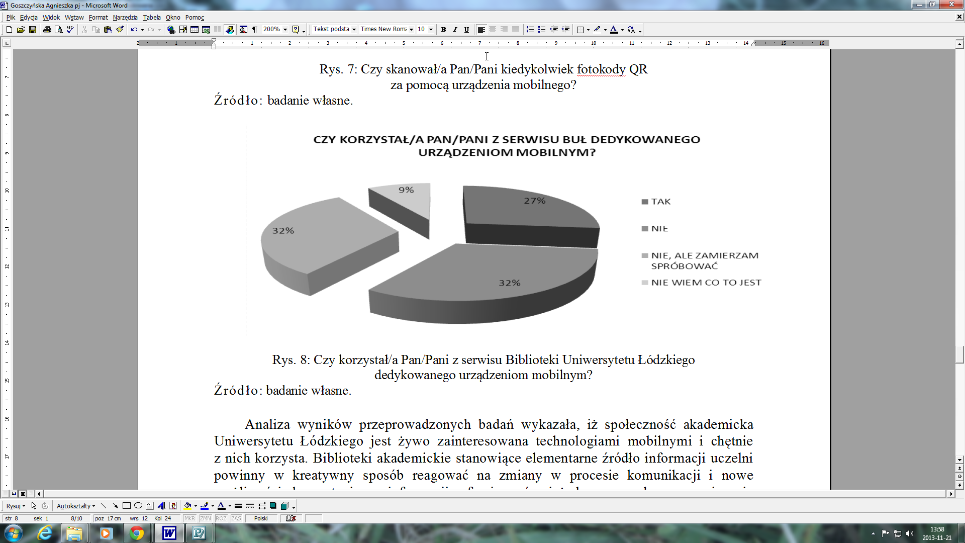 276 Rys. 7: Czy skanował/a Pan/Pani kiedykolwiek fotokody QR za pomocą urządzenia mobilnego? Źródło: badanie własne. Rys. 8: Czy korzystał/a Pan/Pani z serwisu Biblioteki Uniwersytetu Łódzkiego dedykowanego urządzeniom mobilnym?