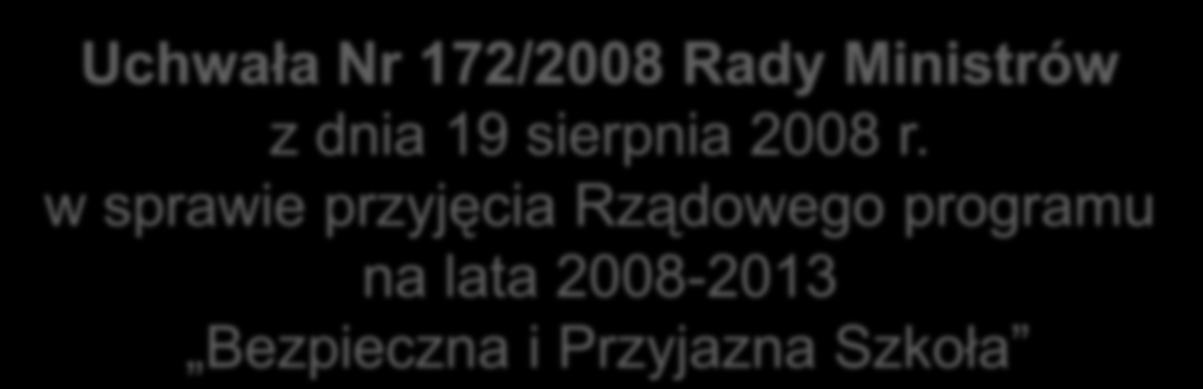 Uchwała Nr 172/2008 Rady Ministrów z dnia 19 sierpnia 2008 r.