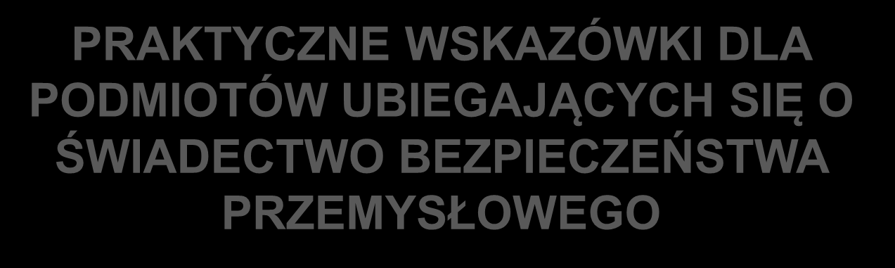 PRAKTYCZNE WSKAZÓWKI DLA PODMIOTÓW UBIEGAJĄCYCH