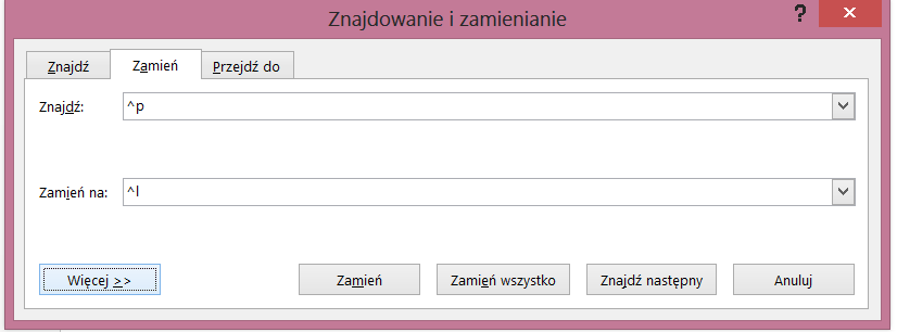 Przetwarzanie zapisu EsAC na tabelę Przy pomocy funkcji ctrl+f zamienić ciąg: